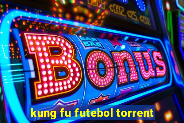 kung fu futebol torrent